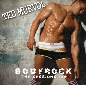 session-#39---ted-murvol---bodyrock
